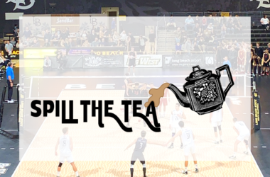 a graphic that reads "spill the tea" with a tea pot pouring tea on the words. All overlaid on a picture of a volleyball game.
